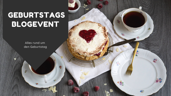 Blogevent zum Geburtstag